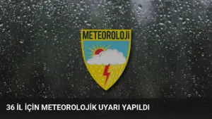 36 İl İçin Meteorolojik Uyarı Yapıldı