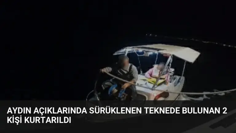 Aydın Açıklarında Sürüklenen Teknede Bulunan 2 Kişi Kurtarıldı