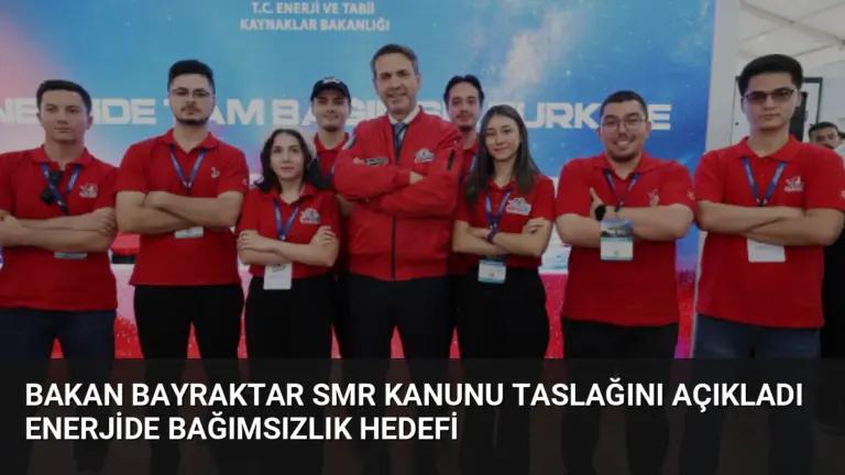 Bakan Bayraktar SMR Kanunu Taslağını Açıkladı Enerjide Bağımsızlık Hedefi