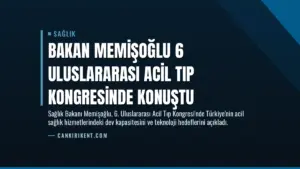 Bakan Memişoğlu 6 Uluslararası Acil Tıp Kongresinde Konuştu