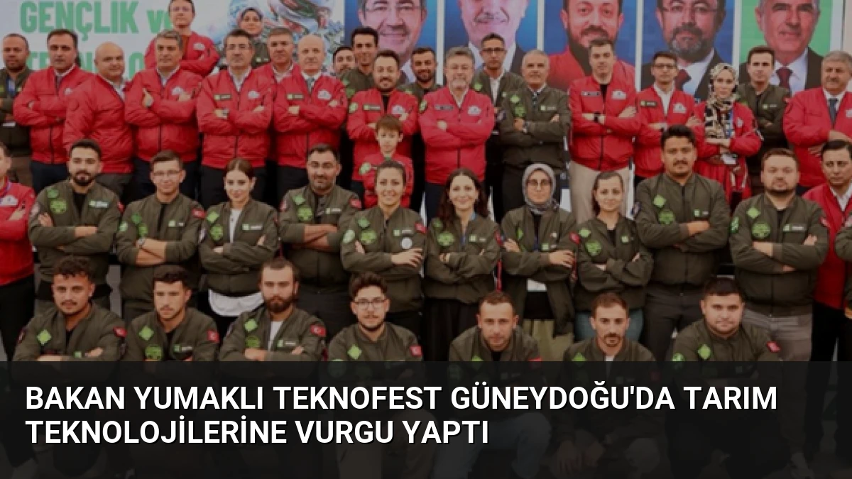 Bakan Yumaklı TEKNOFEST Güneydoğu’da Tarım Teknolojilerine Vurgu Yaptı