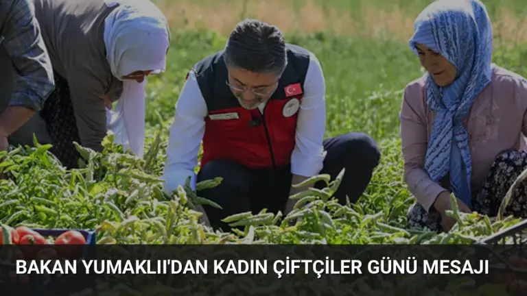 Bakan Yumaklıı’dan Kadın Çiftçiler Günü Mesajı