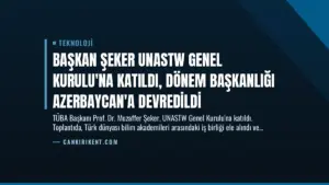 Başkan Şeker UNASTW Genel Kurulu’na Katıldı, Dönem Başkanlığı Azerbaycan’a Devredildi