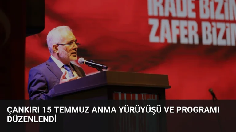 Çankırı 15 Temmuz Anma Yürüyüşü ve Programı Düzenlendi