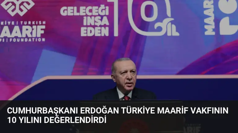 Cumhurbaşkanı Erdoğan Türkiye Maarif Vakfının 10 yılını değerlendirdi