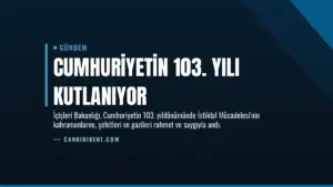 Cumhuriyetin 103. Yılı Kutlanıyor