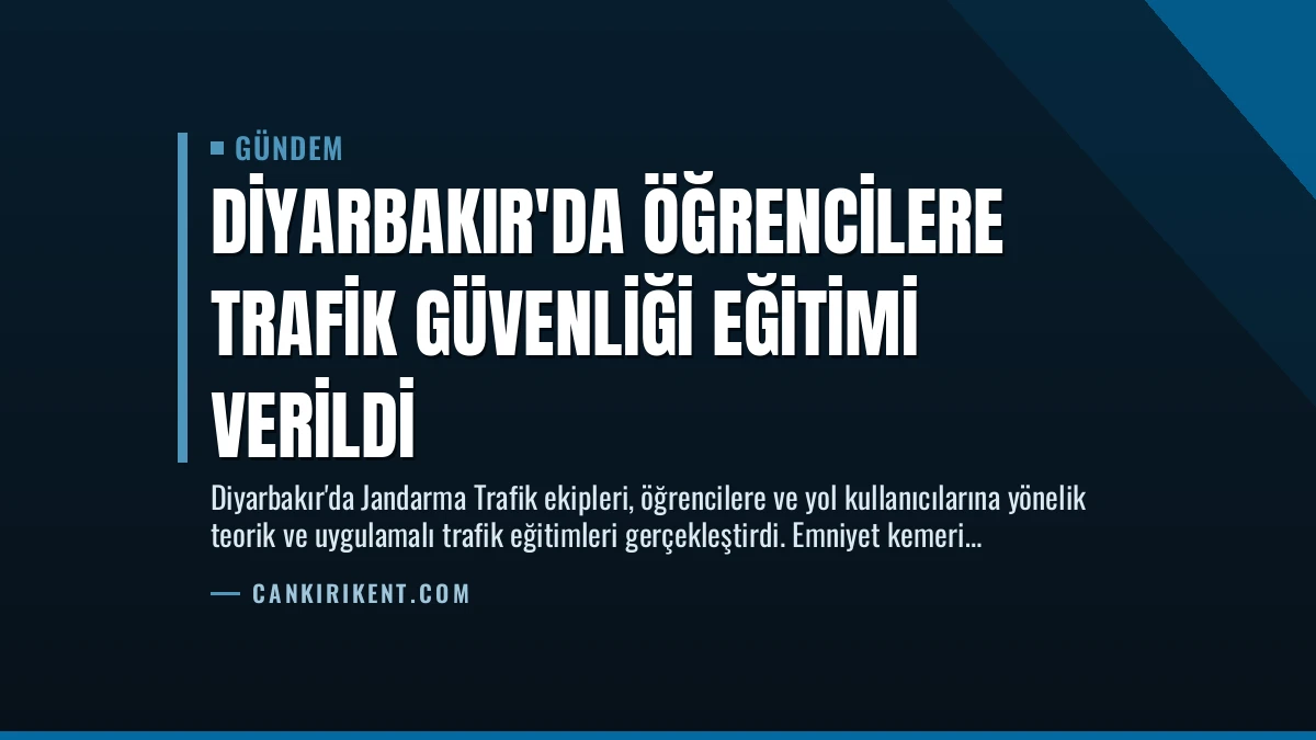 Diyarbakır’da Öğrencilere Trafik Güvenliği Eğitimi Verildi