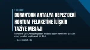 Duran'dan Antalya Kepez'deki hortum felaketine ilişkin taziye mesajı