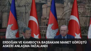 Erdoğan ve Kamboçya Başbakanı Manet Görüştü Askeri Anlaşma İmzalandı