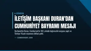İletişim Başkanı Duran'dan Cumhuriyet Bayramı mesajı