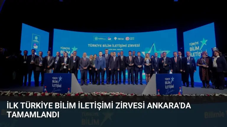 İlk Türkiye Bilim İletişimi Zirvesi Ankara’da Tamamlandı