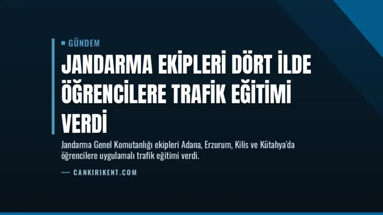 Jandarma Ekipleri Dört İlde Öğrencilere Trafik Eğitimi Verdi