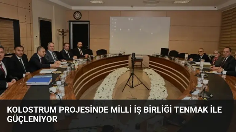 Kolostrum Projesinde Milli İş Birliği TENMAK ile Güçleniyor