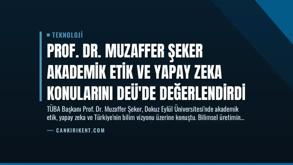 Prof. Dr. Muzaffer Şeker Akademik Etik ve Yapay Zeka Konularını DEÜ'de Değerlendirdi