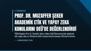 Prof. Dr. Muzaffer Şeker Akademik Etik ve Yapay Zeka Konularını DEÜ'de Değerlendirdi