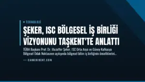 Şeker, ISC Bölgesel İş Birliği Vizyonunu Taşkent'te Anlattı