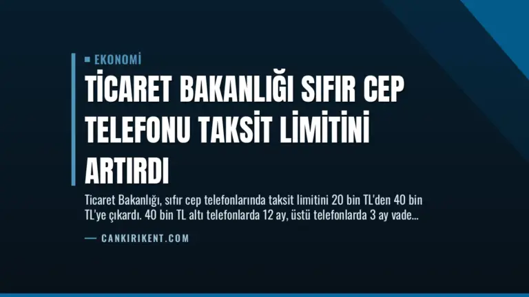 Ticaret Bakanlığı Sıfır Cep Telefonu Taksit Limitini Artırdı