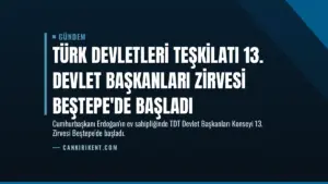 Türk Devletleri Teşkilatı 13. Devlet Başkanları Zirvesi Beştepe'de Başladı