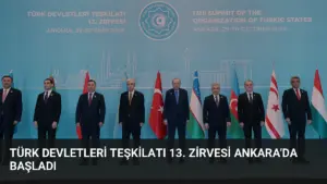 Türk Devletleri Teşkilatı 13. Zirvesi Ankara'da Başladı