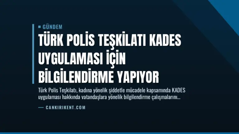 Türk Polis Teşkilatı KADES Uygulaması İçin Bilgilendirme Yapıyor