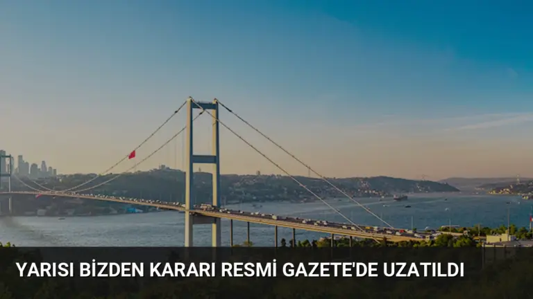 Yarısı Bizden Kararı Resmi Gazete’de Uzatıldı