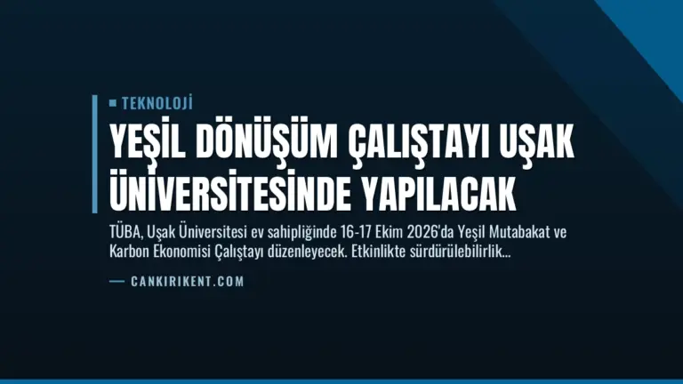Yeşil Dönüşüm Çalıştayı Uşak Üniversitesinde Yapılacak